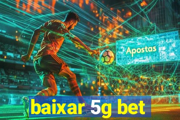 baixar 5g bet
